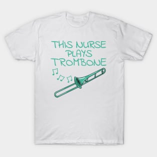 This Nurse Plays Trombone, Trombonist Brass Musician T-Shirt
